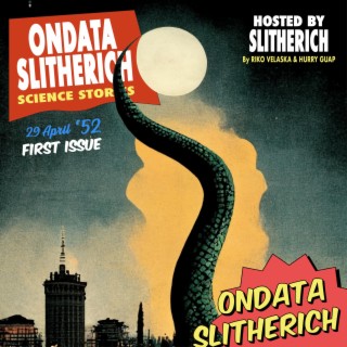 ONDATA SLITHERICH (FIRST ISSUE)