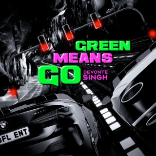 Green Means Go