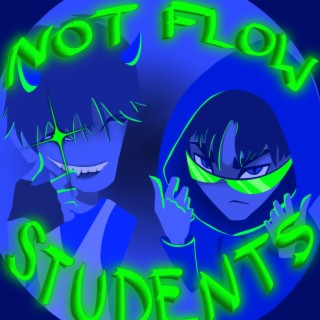 NOT FLOW STUDENTS