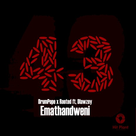 Emathandweni ft. Rooted & Dlawzey | Boomplay Music