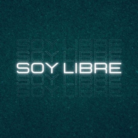 Soy libre | Boomplay Music