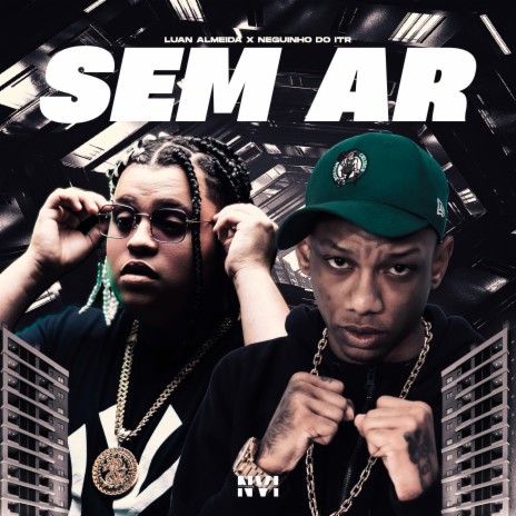 Sem Ar ft. MC Neguinho do ITR & Moss Beats | Boomplay Music