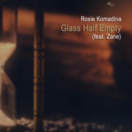 Glass Half Empty ft. Rosie Komadina | Boomplay Music