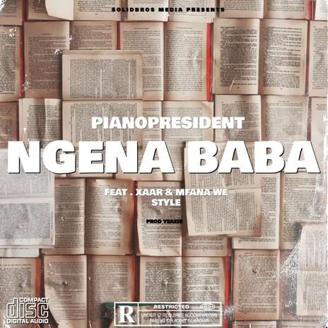 Ngena Baba ft. Xaar & Mfana we style | Boomplay Music