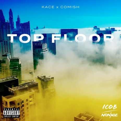 Top Floor ft. Comish