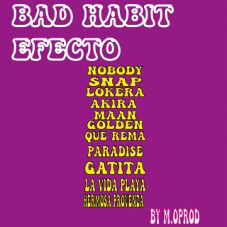 Bad Habit Efecto