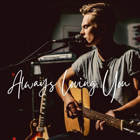 Always loving You | Boomplay Music