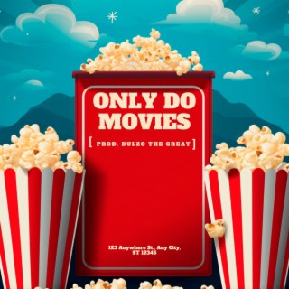 Only Do Movies