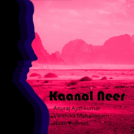 Kaanal Neer ft. Varshika Mahalingam & Naan Violinist | Boomplay Music