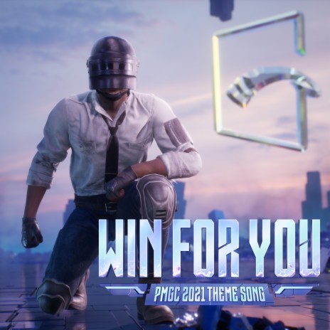 Win For You (Pmgc 2021 Theme Song) ft. IV & PUBG MOBILE OFFICIAL | Boomplay Music