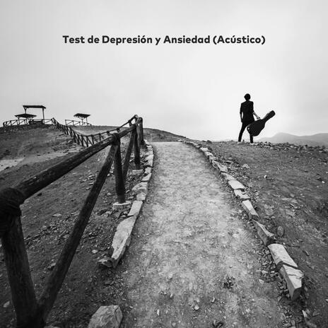 Test de Depresión y Ansiedad (Acústico) | Boomplay Music