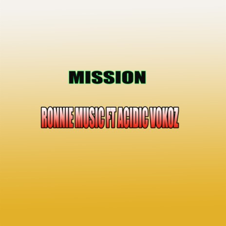 Mission ft. Acidic Vokoz | Boomplay Music