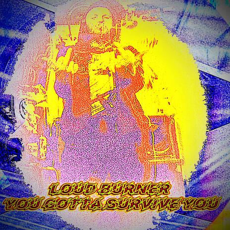 You Gotta Survive You | Boomplay Music