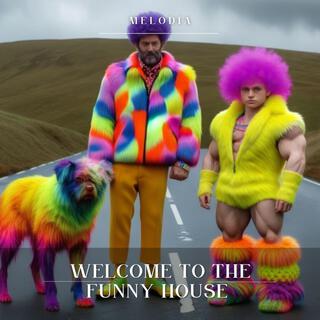 Welcome to the Funny House