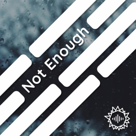 Not Enough | Boomplay Music