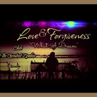 Love&Forgiveness What A Dream