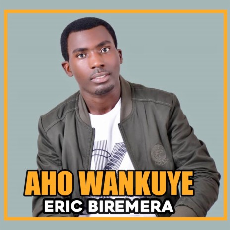 Aho Wankuye | Boomplay Music