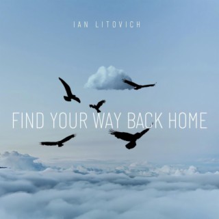 Find Your Way Back Home