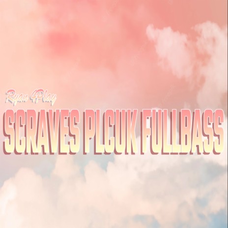 Scraves Pluck Fullbass ft. Dj Breakbeats | Boomplay Music