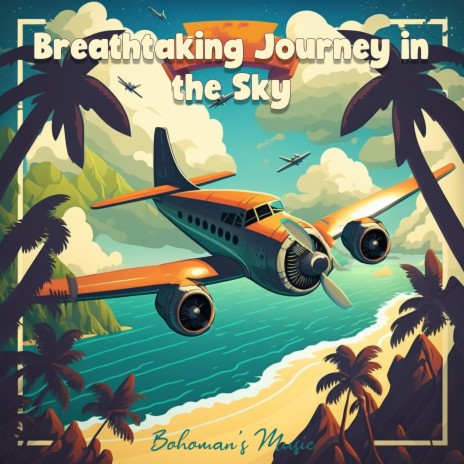 Breathtaking Journey in the Sky | Boomplay Music