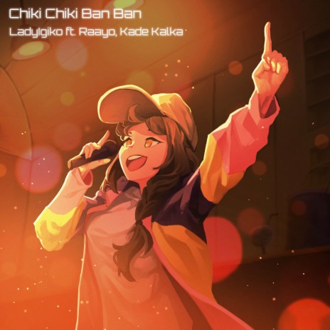 Chiki Chiki Ban Ban (From: Ya Boy Kongming!) ft. Kade Kalka & Raayo | Boomplay Music