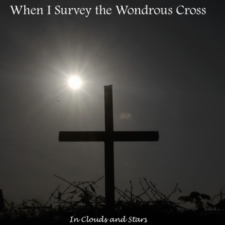 When I Survey the Wondrous Cross (Felt)
