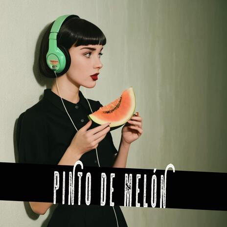 Pinto de Melón | Boomplay Music