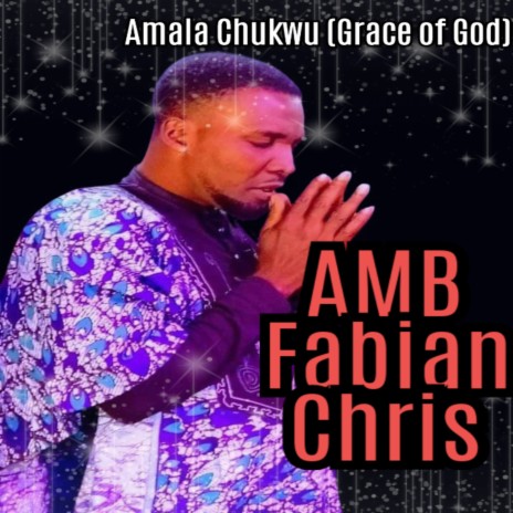 Amala Chukwu (Grace of God)