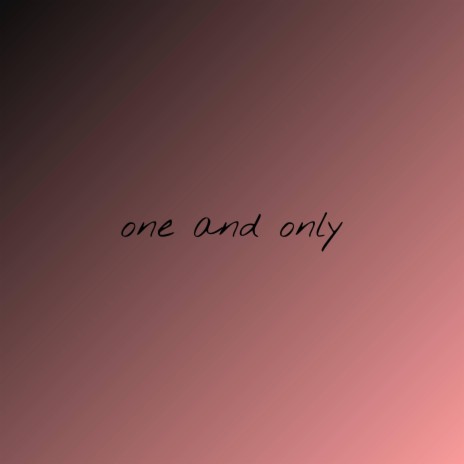 One and only | Boomplay Music