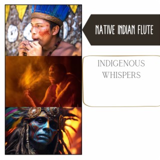 Indigenous Whispers - Relaxing Flute & Nature’s Embrace