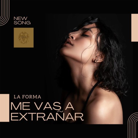 ME VAS A EXTRAÑAR ft. LA FORMA | Boomplay Music