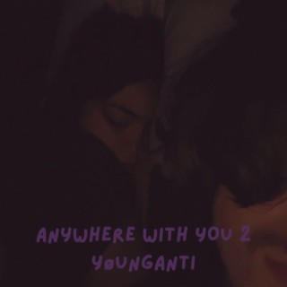ANYWHERE WITH YOU 2