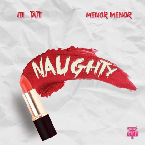 Naughty ft. Menor Menor | Boomplay Music