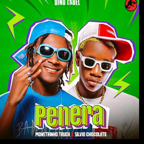 Penera ft. Monstrinho Truca & Silvio Chocolate | Boomplay Music