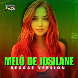 MELÔ DE JOSILANE (REGGAE VERSION)