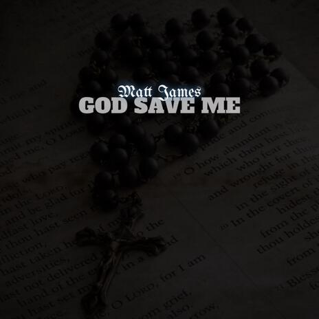 God Save Me | Boomplay Music