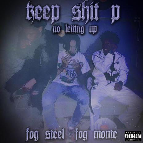 No Letting Up ft. Fog Monte | Boomplay Music