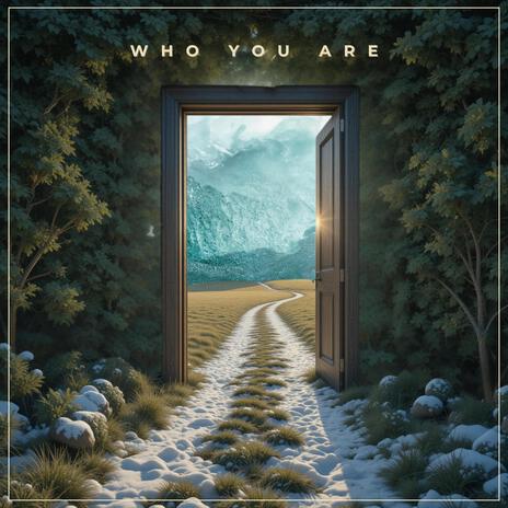 Who You Are