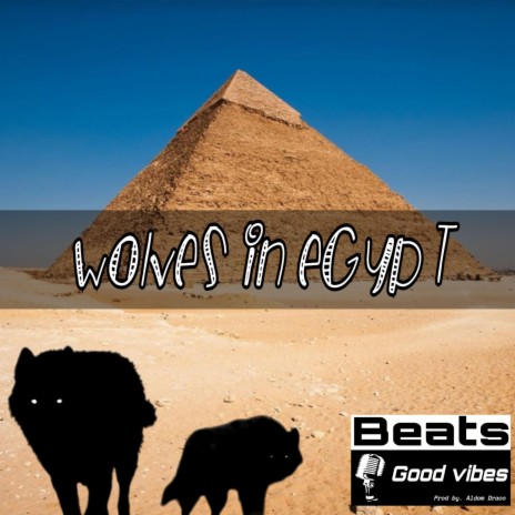 Wolves in Egypt | Boomplay Music