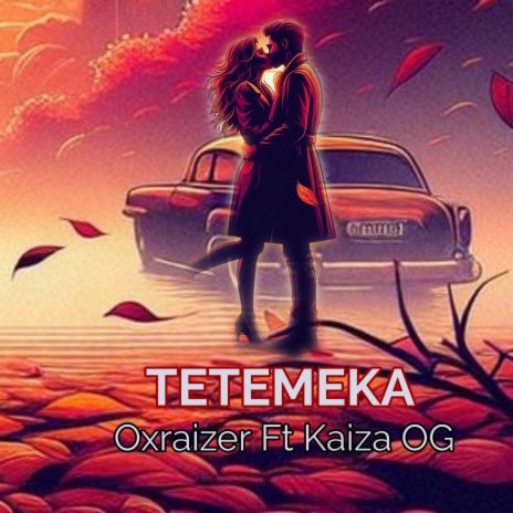 Tetemeka (feat. Kaiza OG) | Boomplay Music