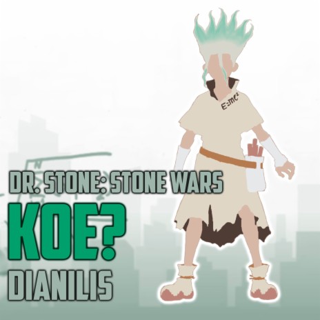 Koe? (From Dr. Stone: Stone Wars) (Cover) | Boomplay Music