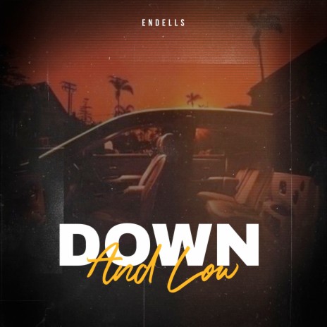 Down and Low | Boomplay Music