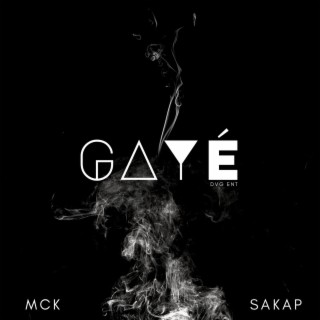 GAYÉ ft. SAKAP lyrics | Boomplay Music