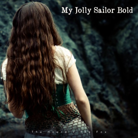 My Jolly Sailor Bold | Boomplay Music