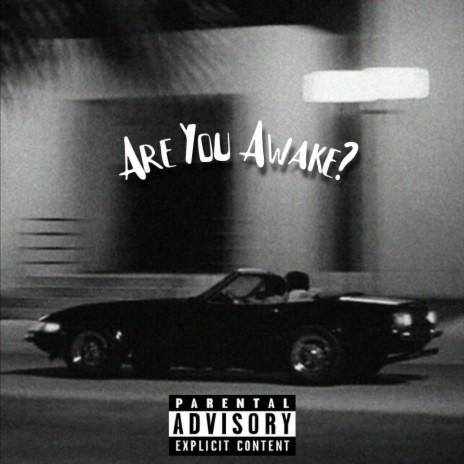 ARE YOU AWAKE? | Boomplay Music