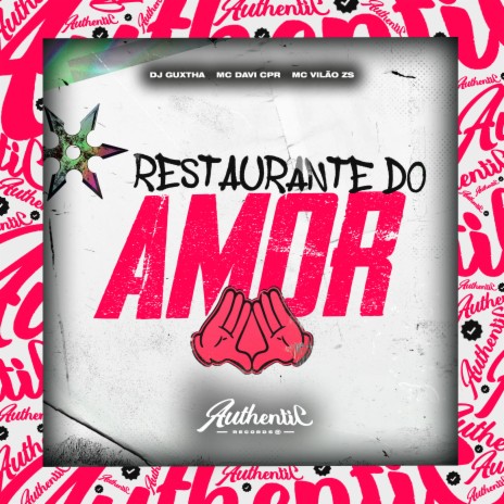 Restaurante Do Amor ft. MC VILÃO ZS & DJ GUXTHA | Boomplay Music