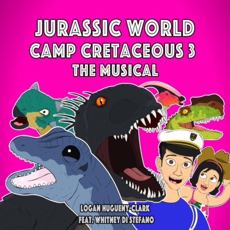 Jurassic World: Camp Cretaceous 3 the Musical (feat. Whitney Di Stefano) | Boomplay Music