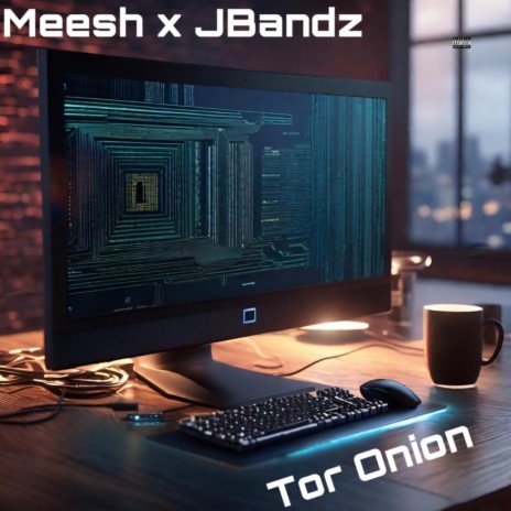 Tor Onion ft. Meesh | Boomplay Music