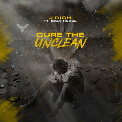 Cure the Unclean ft. Issa Rebel | Boomplay Music