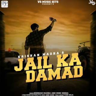 Jail Ka Damad ft. Moni Hooda